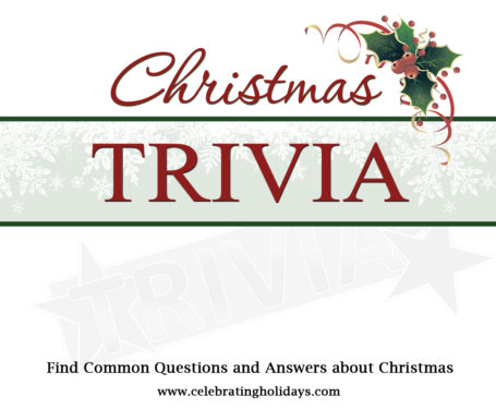 Christmas Trivia | Celebrating Holidays