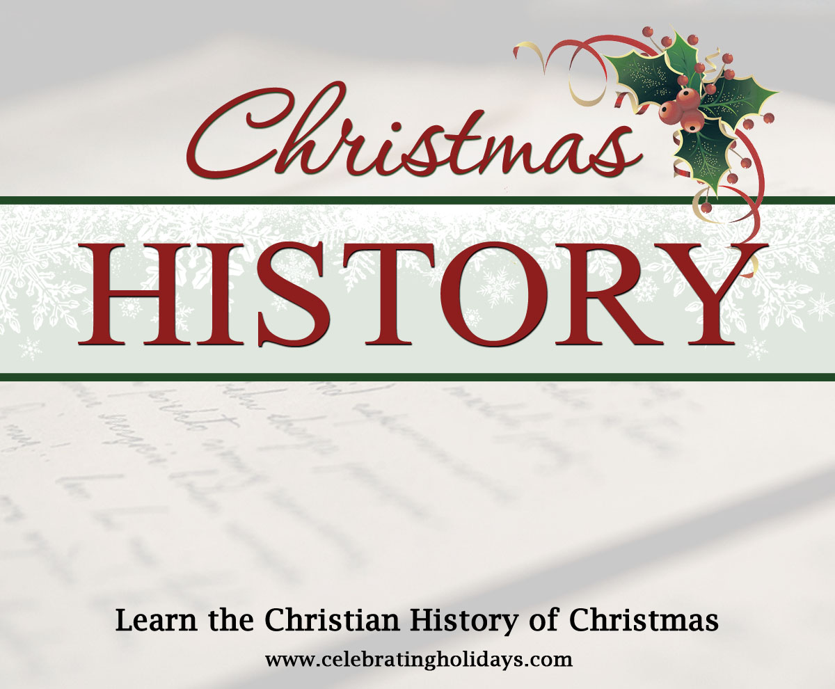 The Christian History of Christmas | Celebrating Holidays