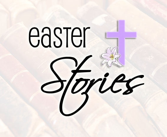 Easter Stories | Celebrating Holidays