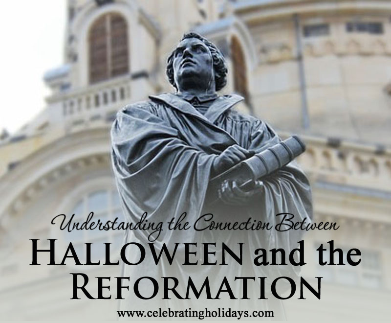 Halloween and Reformation Day  Celebrating Holidays