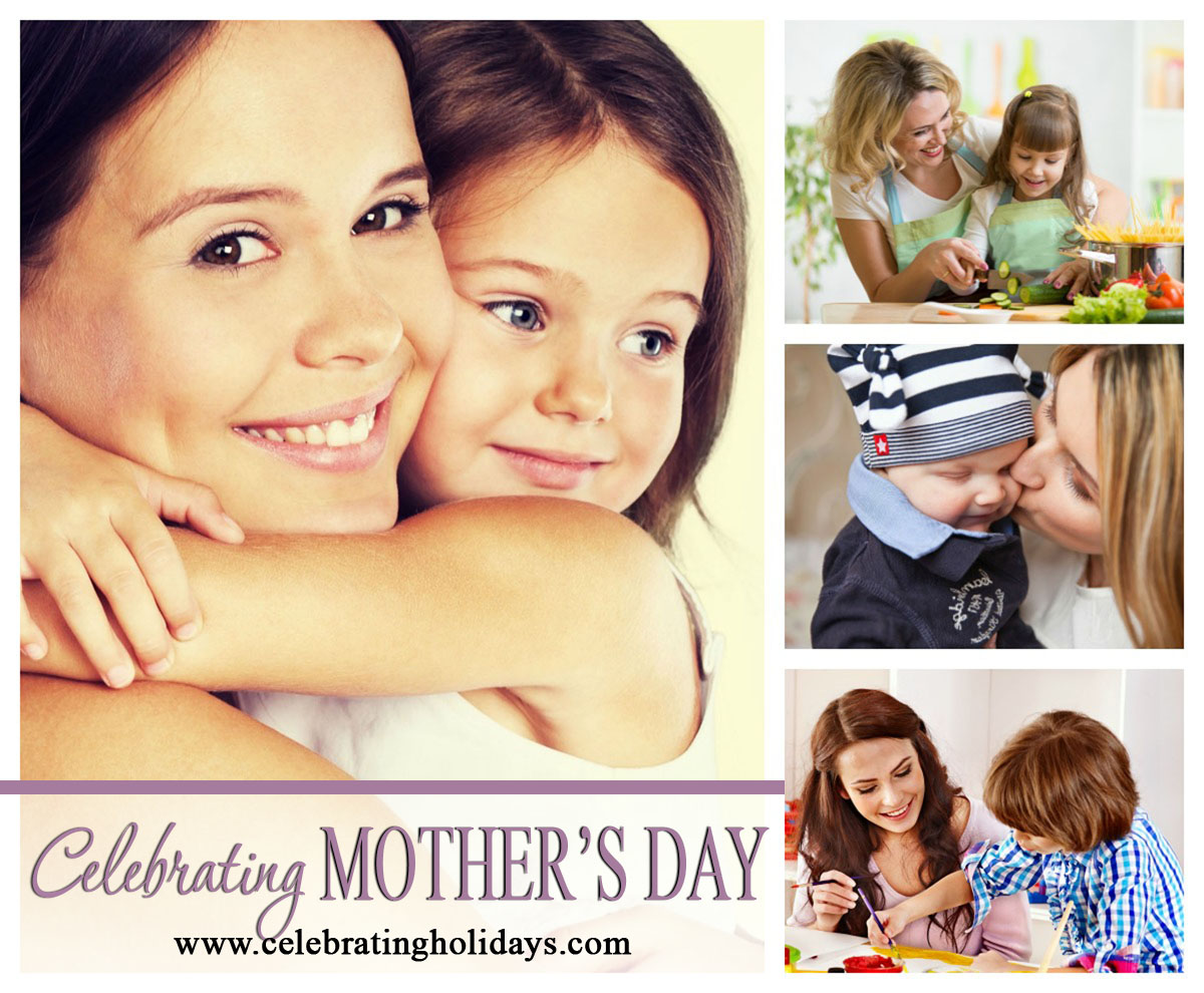 Celebrating Mothers Day Celebrating Holidays