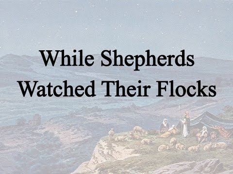 While Shepherds Watched Their Flocks | Celebrating Holidays