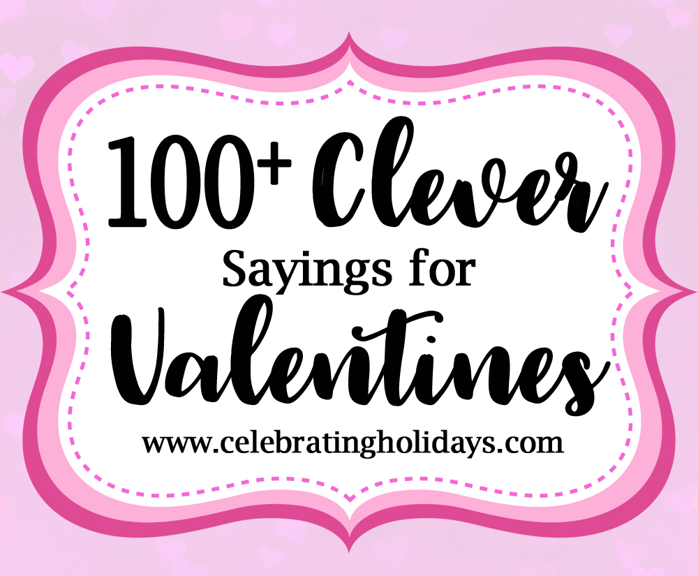 Valentine Clever Sayings For Candy And Treat Celebrating Holidays